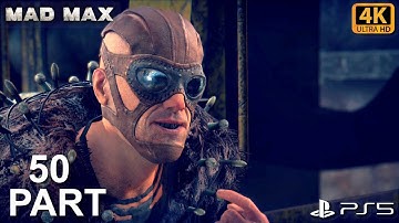 Mad Max | Part 50 | PS5 | 4K UHD | HDR | 60 FPS | No Commentary