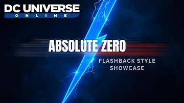 Absolute Zero | A Flashback Styles Showcase | DCUO