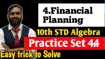 10th STD ALGEBRA | 4.FINANCIAL PLANNING | Practice Set 4.4 | PRADEEP GIRI SIR