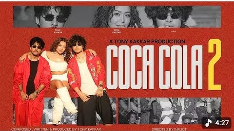 Coca Cola 2 - Tony Kakkar, Neha Kakkar, Junior ( Official video 