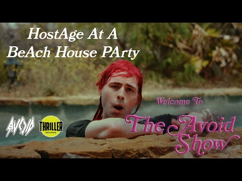 AVOID - HostAge At A BeAch House PArty (Official Music Video)