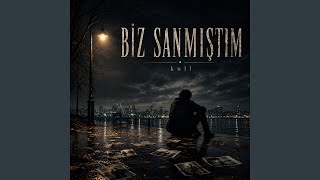 Biz Sanmıştım
