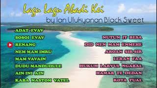 Lagu Lagu kenangan Pulau Kei by Ian Ulukyanan Black Sweet / Kei Island