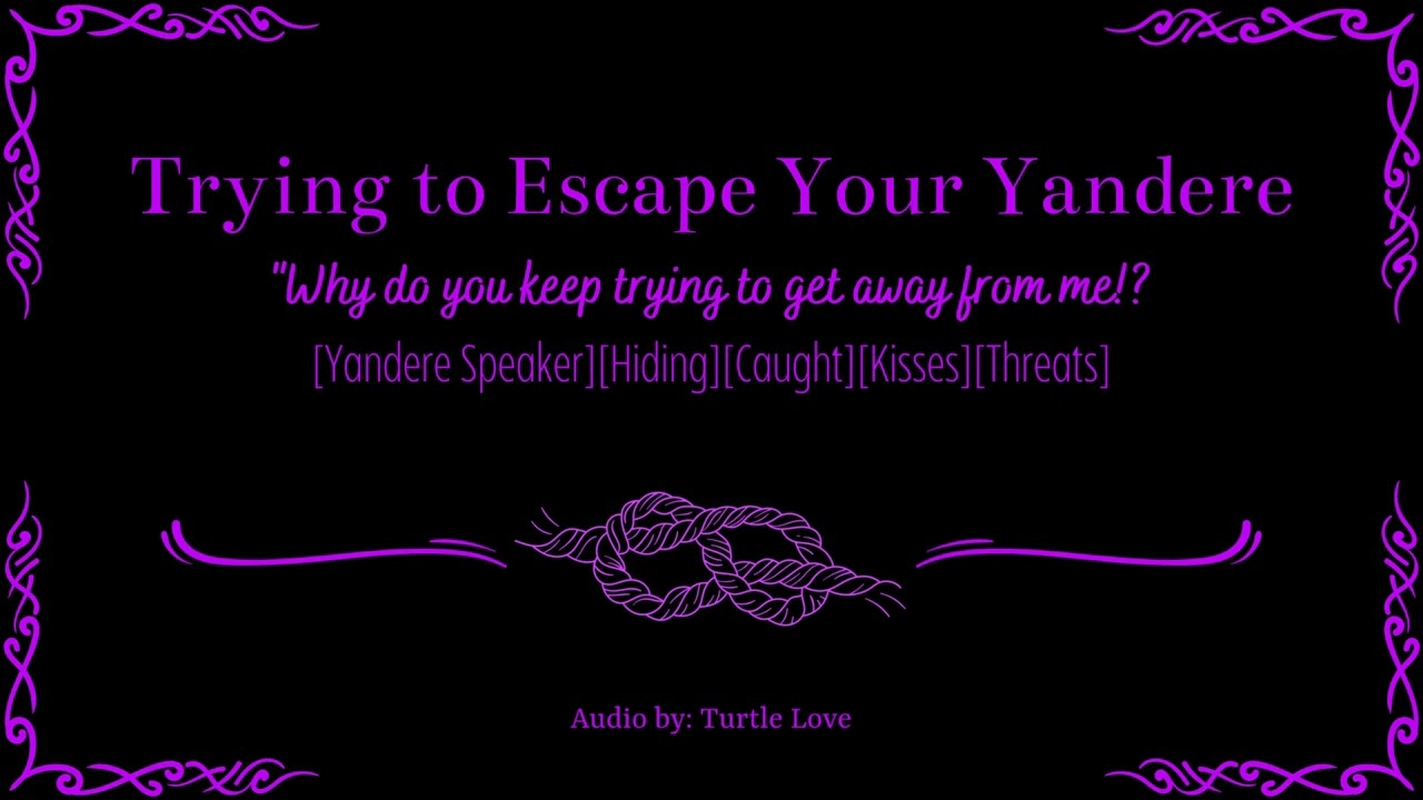 Trying to Escape Your Yandere |[Yandere Speaker][Hiding][Caught][Kisses][Threats]