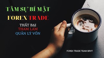 BÍ MẬT Pro Forex | Tâm Sự ForexTrade - Cần “LƯU Ý” Trước Khi Bước Vào Thị Trường Ngoại Hối