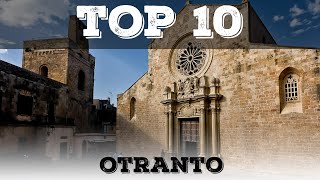 Top 10 cosa vedere a Otranto e dintorni