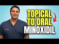 Switching From A Topical Minoxidil To Oral Minoxidil