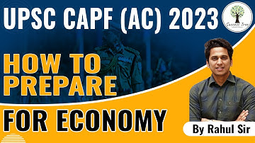 How to prepare for Economy | UPSC CAPF (AC) 2023 | By Rahul Sir | Success Tree