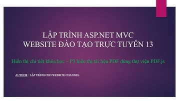 Lập trình ASP.NET MVC - Bài 13 : Hiển thị khóa học - P3 Hiển thị tài liệu PDF dùng thư viện PDF.js