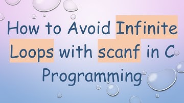 How to Avoid Infinite Loops with scanf in C Programming