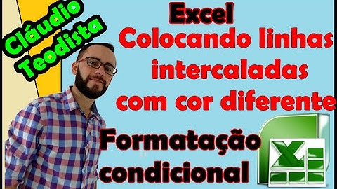 Excel - Formatação condicional - colocando linhas intercaladas com preencimento