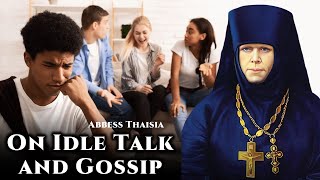 On Idle Talk And Gossip - Abbess Thaisia