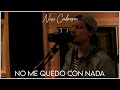 Nico Cabrera - No Me Quedo Con Nada
