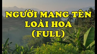 Hồi Ký Miền Nam | Người Mang Tên Loài Hoa (Full)