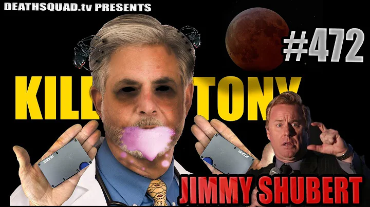 KILL TONY #472 - JIMMY SHUBERT