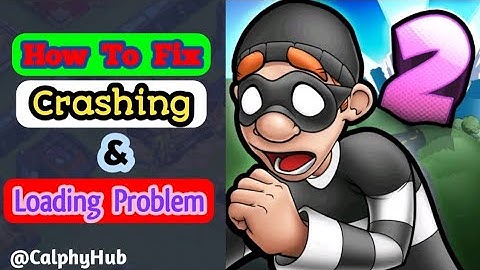how to fix Robbery Bob 2 Crashing problem | how to fix Robbery Bob 2 loading problem | crash fixed