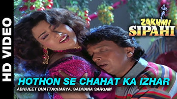 Hothon Se Chahat Ka - Zakhmi Sipahi | Abhijeet Bhattacharya & Sadhana Sargam | Mithun Chakraborty