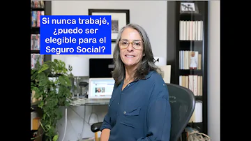 ¿Puedo solicitar la Seguridad Social si nunca he trabajado?