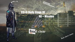 Arknights CC#6 Daily Stage 10 R8+Mission BASED Clear