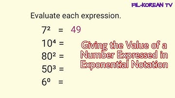 Giving the Value of a Number Expressed in Exponential Notation