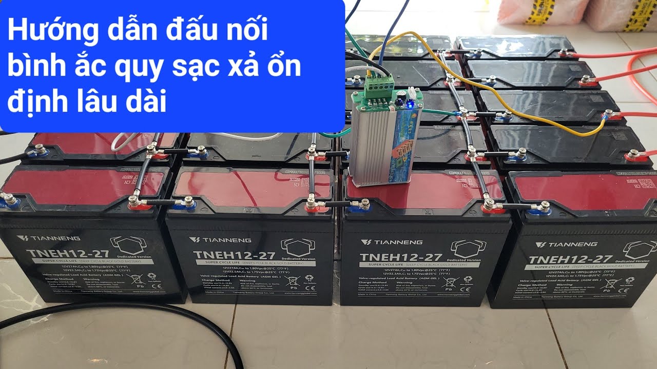 Hướng Dẫn Đấu Nối Bình Ắc Quy Lên 48v Chuẩn Nhất Hiện Nay, Ổn Định Sạc Xả Lâu Dài
