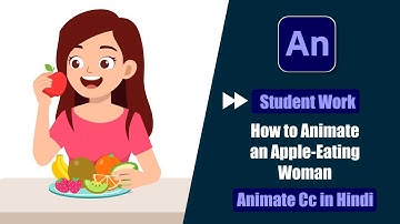 Fast Forward Tutorial Of Student Work | How to Animate an Apple-Eating Woman in Animate Cc Hindi?