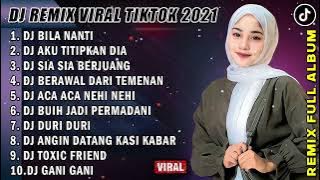 DJ SLOW 2021 NONSTOP - DJ BILA NANTI NABILA MAHARANI | AKU TITIPKAN DIA FULL BASS VIRAL TIKTOK