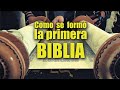 Como se formó la primera Biblia