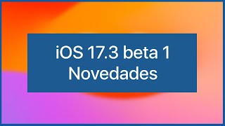 Novedades iOS 17.3 beta 1 🏴‍☠️ Más protección si te roban el iPhone 🔒