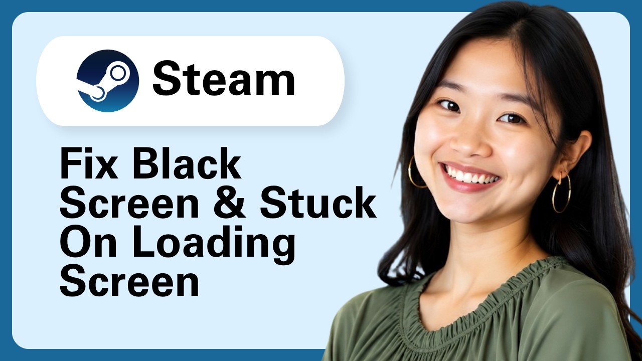 Steam - How To Fix Black Screen & Stuck On Loading Screen? - YouTube