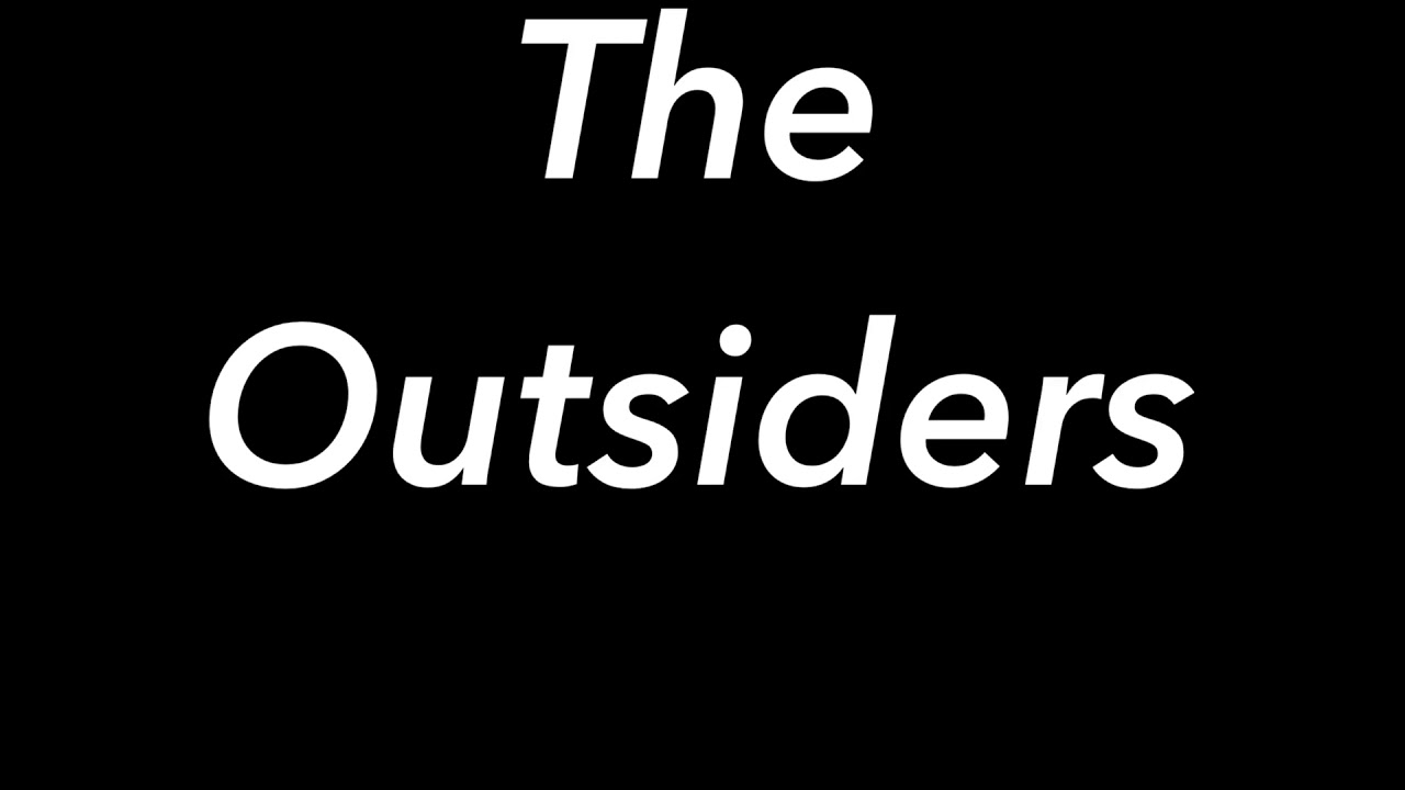 THE OUTSIDERS •try not to laugh edition ;)•