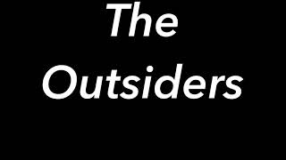 THE OUTSIDERS •try not to laugh edition ;)•