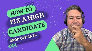 How to Fix a High Candidate Drop-Off Rate