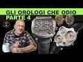 Gli orologi che odio #4: Segnatempo di Lusso senza senso....