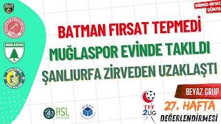 TFF 2. Lig Beyaz Grup 27. Hafta Değerlendirmesi | KIRMIZI-BEYAZ DÜNYA