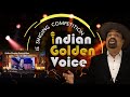 Indian golden voice  online singing competition rules  process  mangrove production