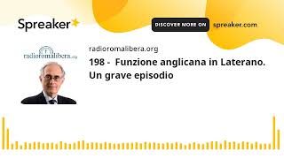 199 - Funzione Anglicana In Laterano. Un Grave Episodio