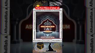 The Five Pillars of Islam 🌙 | #islamicshorts #iman  #salah #zakat  #hajj #new #foryou #viral #today