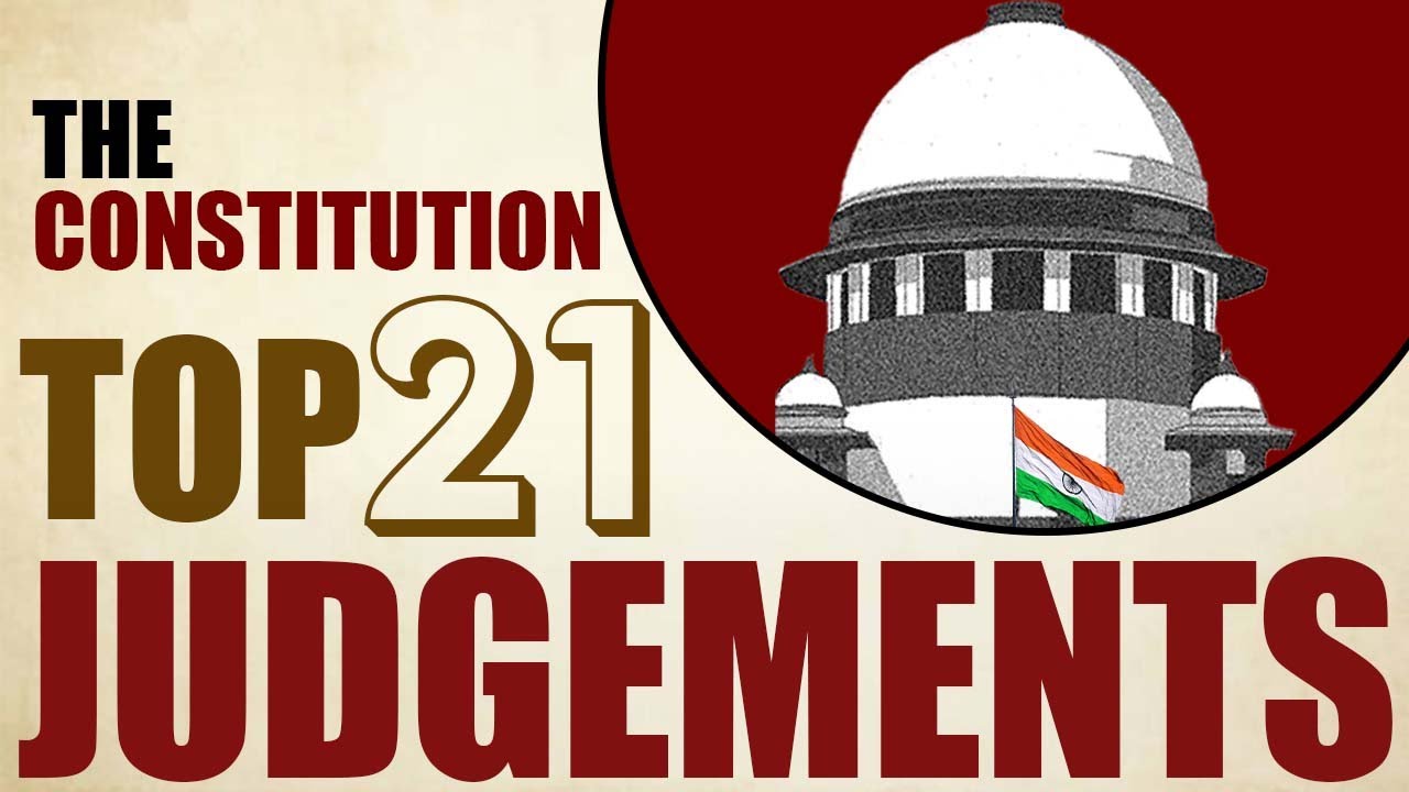 The Constitution of India Top 21 Judgments | Most Important | Judiciary | Law Competitive Exams