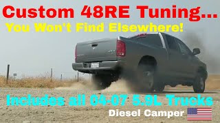 FULL Custom 48RE Transmission and 5.9 Cummins 3rd Gen Tuning- Off the shelf tuning can&#39;t do this...