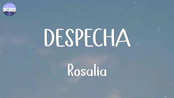 Rosalía - DESPECHÁ (Lyrics)