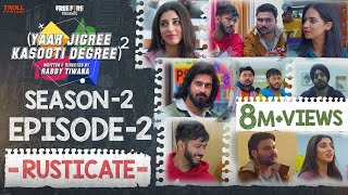 Yaar Jigree Kasooti Degree Season 2 | Episode 2 ‐ Rusticate | Latest Punjabi Web Series 2020