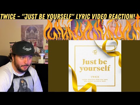 TWICE - JUST BE YOURSELF Lyric Video Reaction!