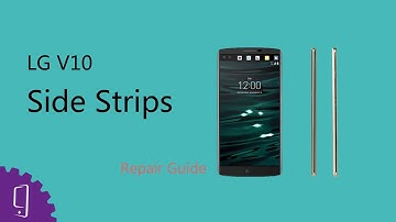 LG V10 Side Strips Repair Guide