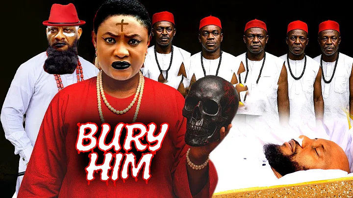 BURY HIM - LIZZYGOLD ONUWAJE, YUL EDOCHIE  Latest Nollywood Movie