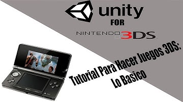 Tutorial de Unity para Nintendo 3DS lo Básico
