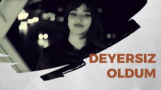 Aytac Abbasova - Deyersiz Oldum (2023) Resimi