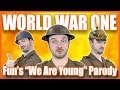 World war one funs we are young parody