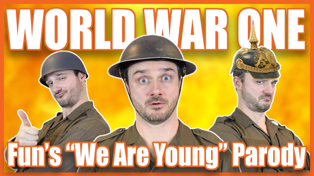 World War One Funs We Are Young Parody