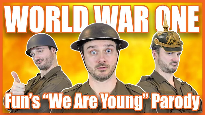 World War One (Fun's "We Are Young" Parody)